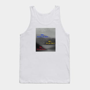 SWIM like there are sharks, BIKE like you stole it, RUN like you love it Tank Top